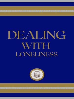cover image of DEALING WITH LONELINESS